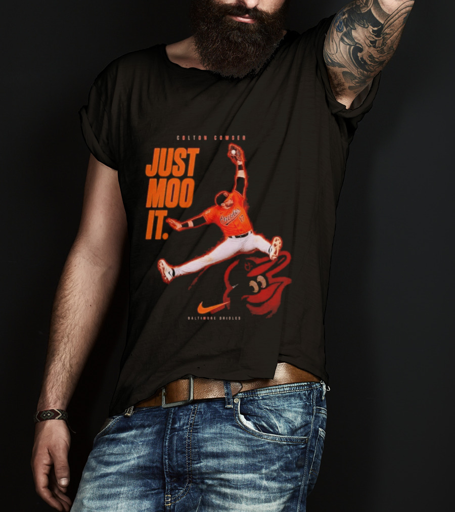 Colton Cowser Just Moo It Baltimore Orioles T-Shirt