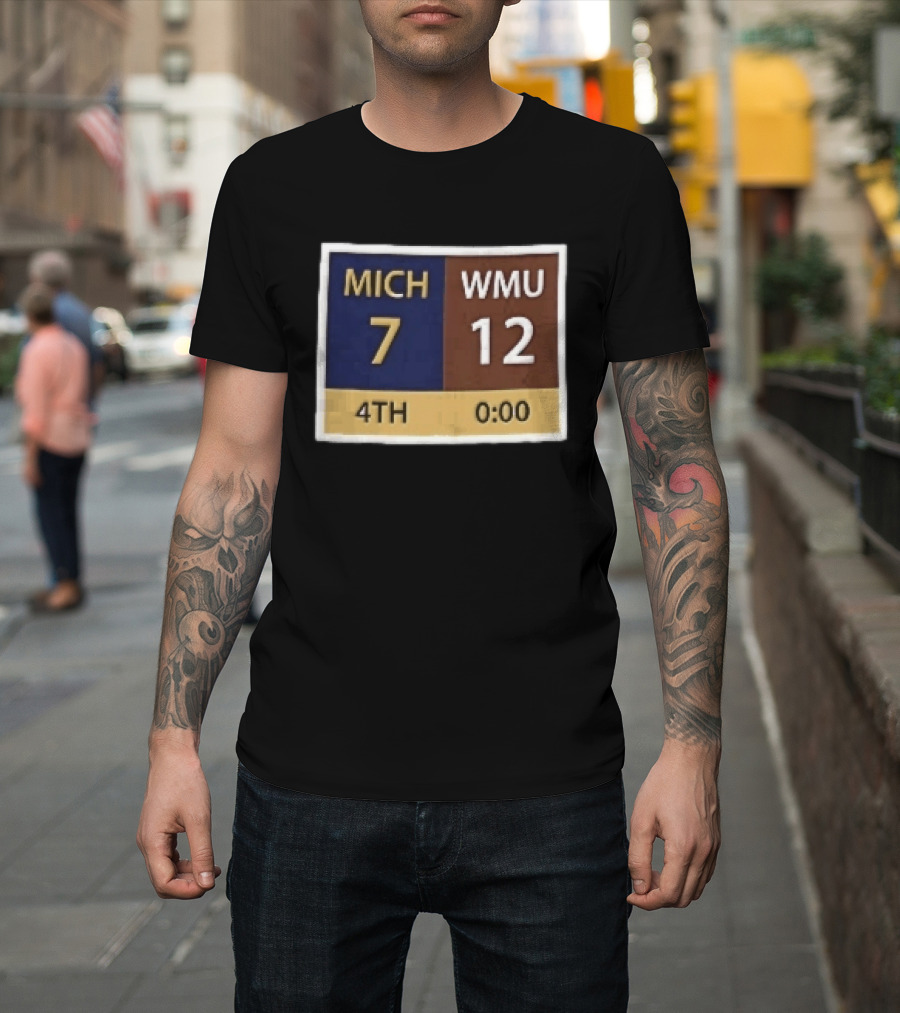 Mich 7 Wmu 12 4th 0 00 Football Game Scoreboard T-Shirt