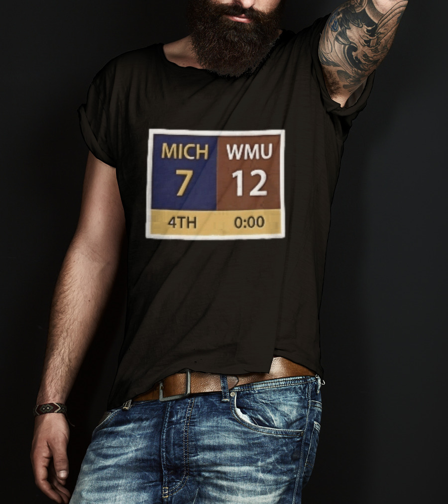 Mich 7 Wmu 12 4th 0 00 Football Game Scoreboard T-Shirt