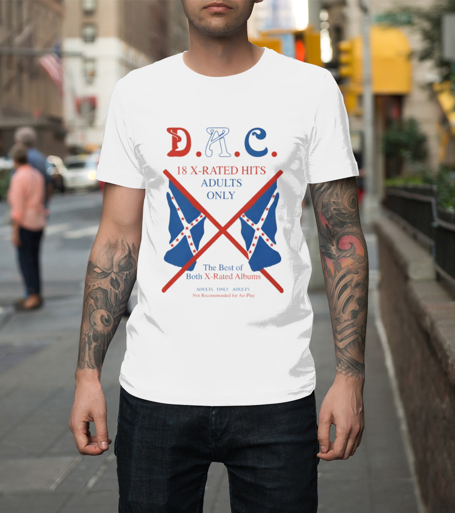 D.A.C. 18 X Rated Hits Adults Only The Best Of Both X Rated Albums T-Shirt