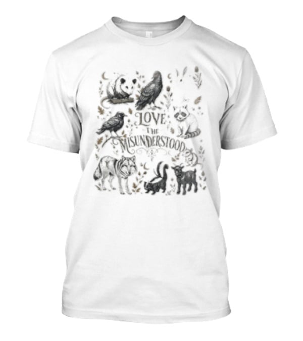 Love The Misunderstood Woodland Creatures Bear Fox Bird Rabbit Squirrel T-Shirt