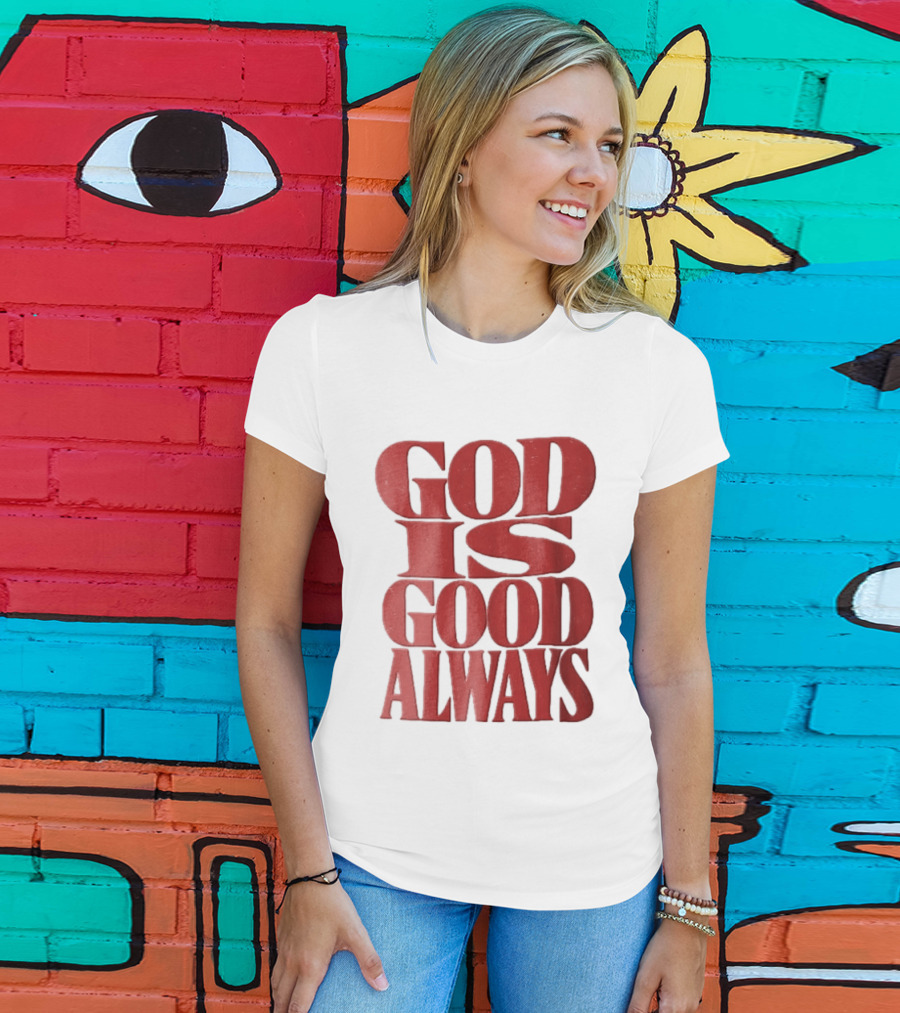 God Is Good Always Red Stacked Distressed T-Shirt