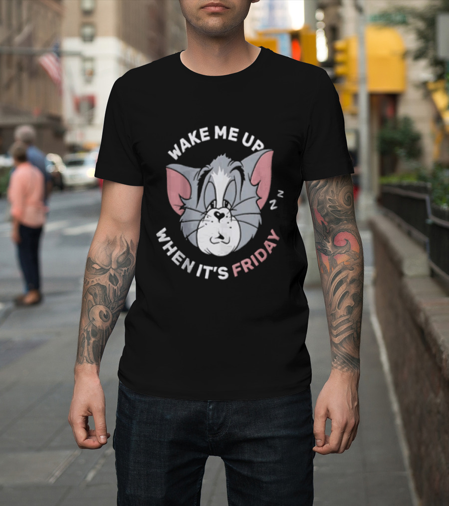Awake For Friday Tom And Jerry Wake Me Up When It's Friday T-Shirt