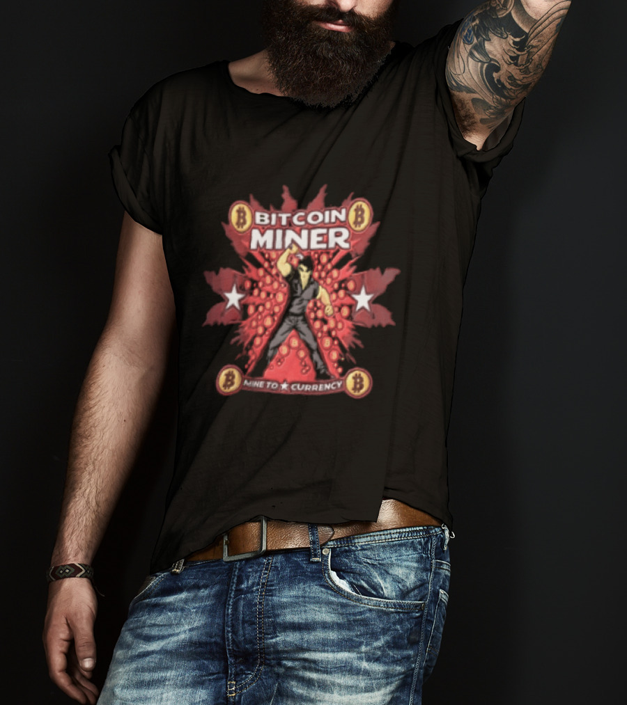 Bitcoin Miner Mine To Currency Digital Asset Crypto T-Shirt