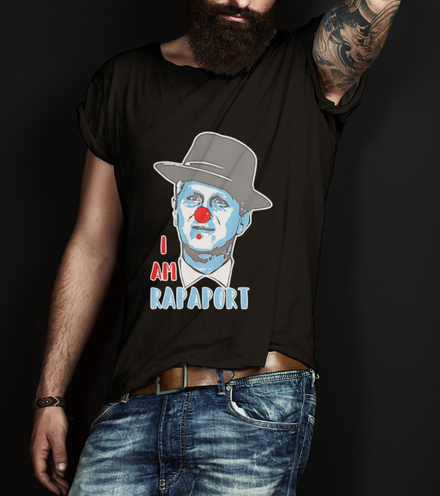 I Am Rapaport Clown Michael Rapaport Hat Red Nose T-Shirt