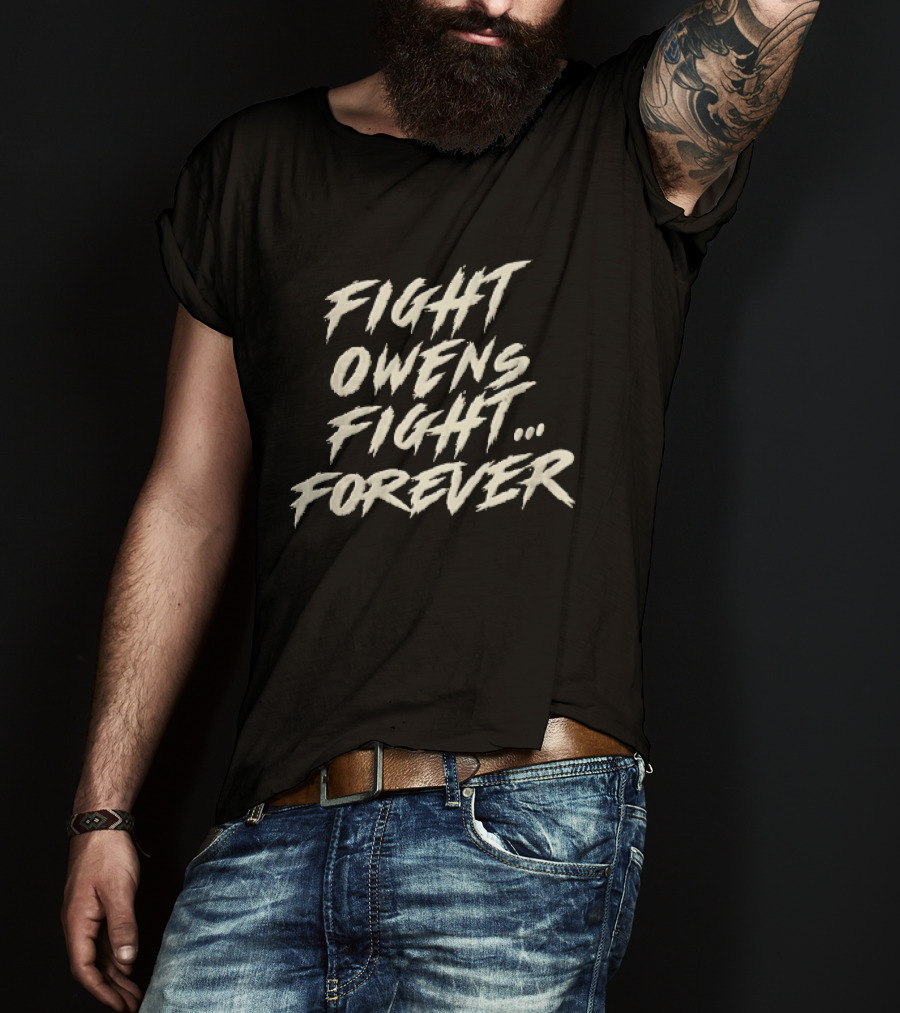 Fight Owens Fight Forever Distressed Brush Script T-Shirt