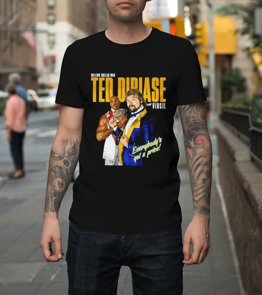 Million Dollar Man Ted DiBiase And Virgil Everybody's Got A Price T-Shirt