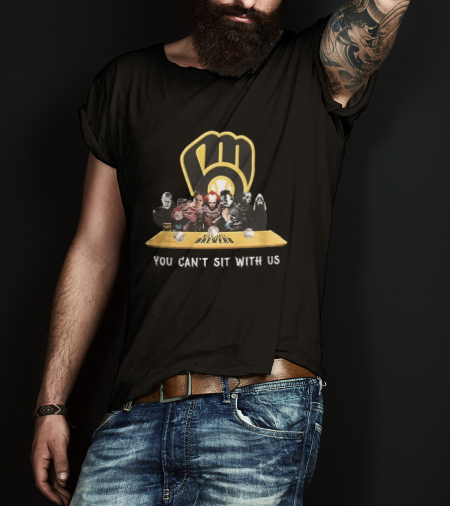 Milwaukee Brewers You Can't Sit With Us Horror Movie Characters Baseball Bench T-Shirt