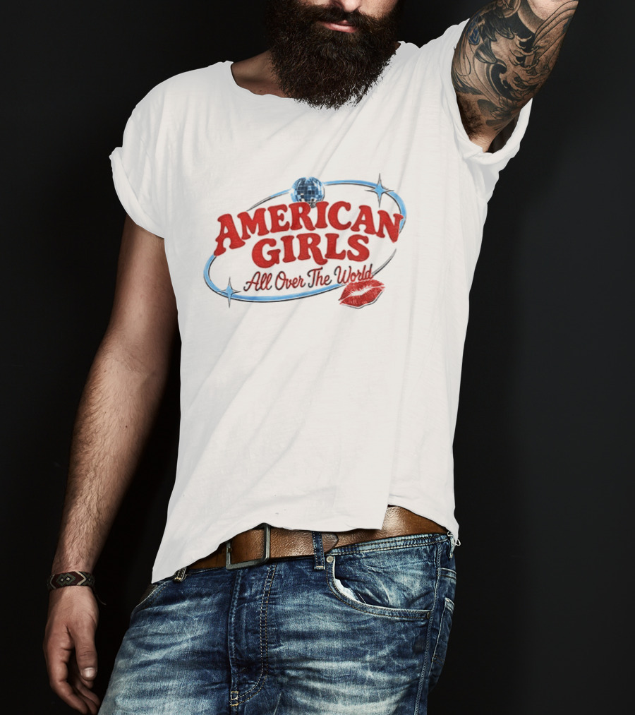 American Girls All Over The World New Album Disco Globe And Lipstick Kiss T-Shirt