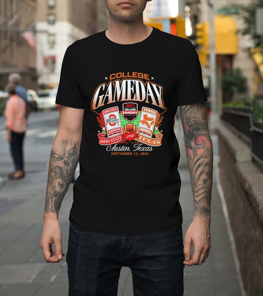 College Gameday Ohio State Buckeyes Vs Texas Longhorns Austin September 12 2026 T-Shirt