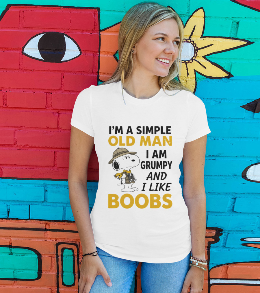 Snoopy Explorer I'm A Simple Old Man I Am Grumpy And I Like Boobs Humor T-Shirt