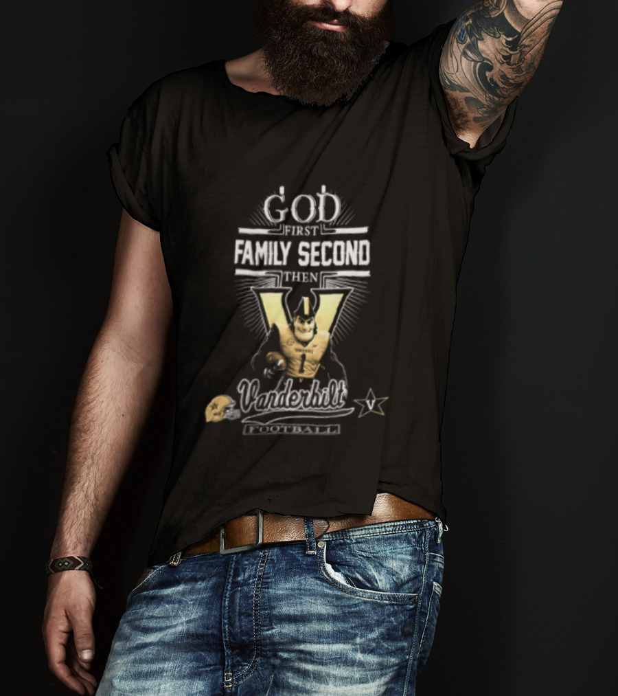 God First Family Second Vanderbilt Football With Mascot And Helmet T-Shirt