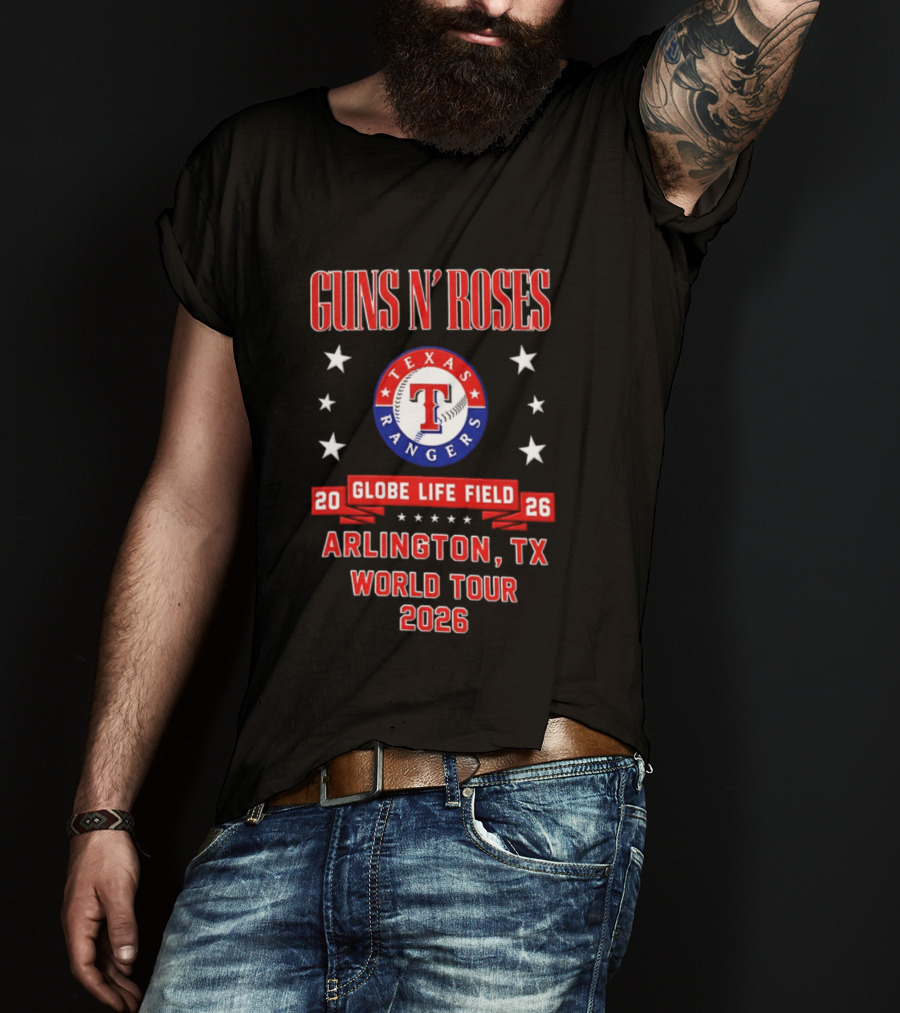 Guns N' Roses Texas Rangers Globe Life Field Arlington TX World Tour 2026 T-Shirt