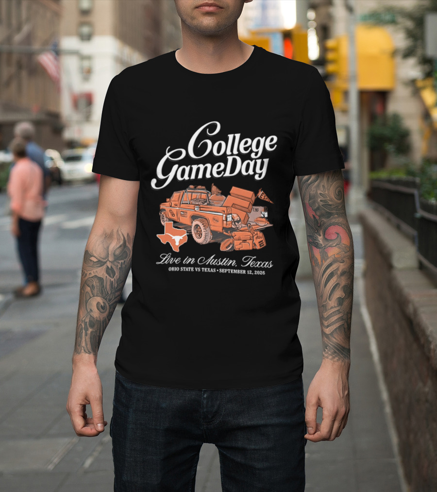 College GameDay Live In Austin Texas Ohio State Vs Texas September 12 2026 T-Shirt