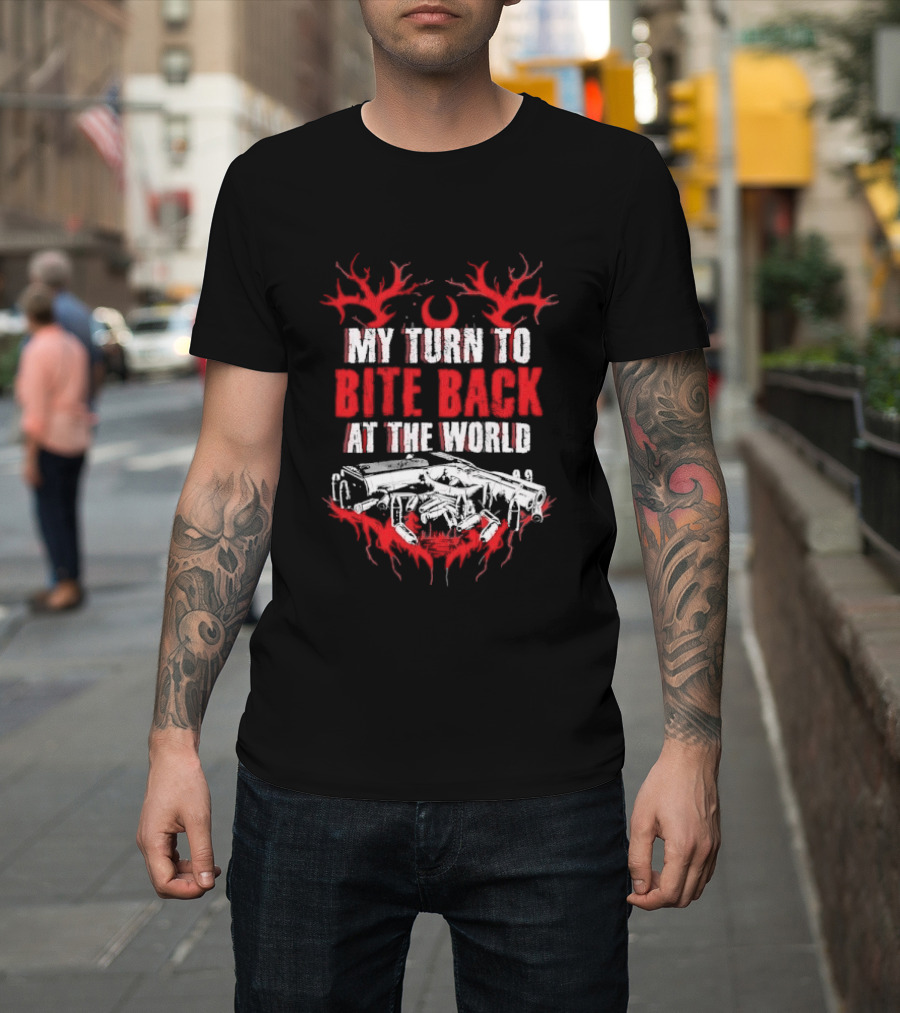 My Turn To Bite Back At The World Red And White Aggressive Weapon Anthem T-Shirt