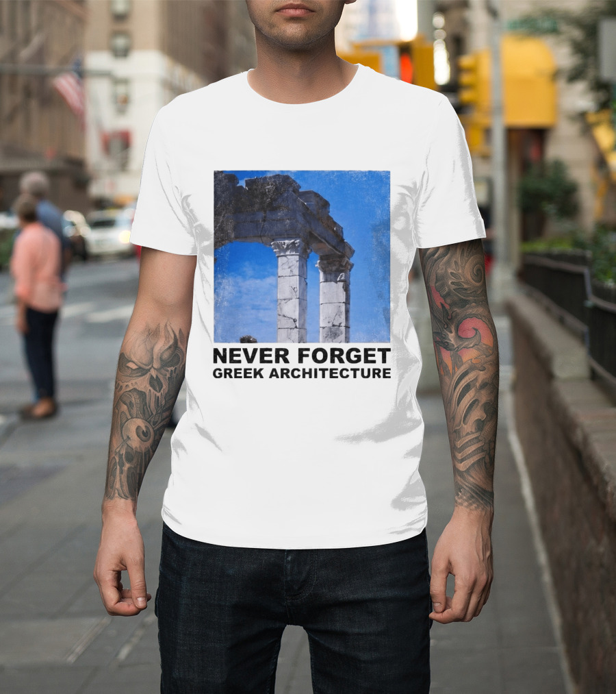 Never Forget Greek Architecture 2026 Ruins Columns T-Shirt