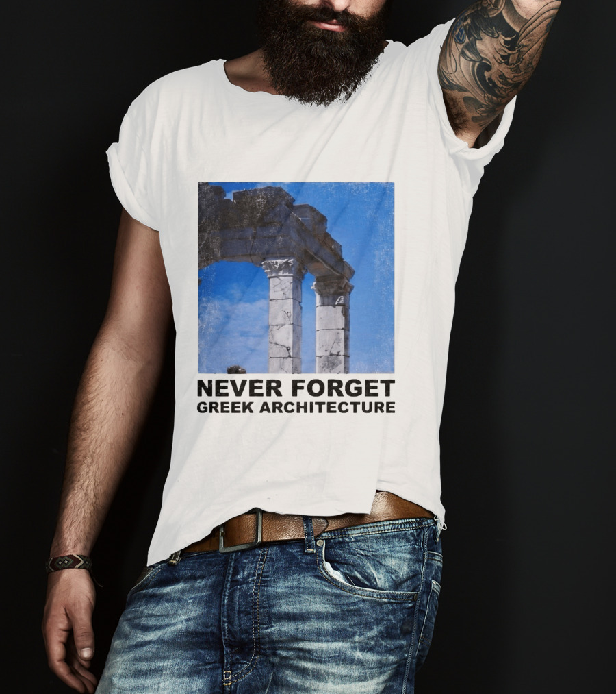 Never Forget Greek Architecture 2026 Ruins Columns T-Shirt