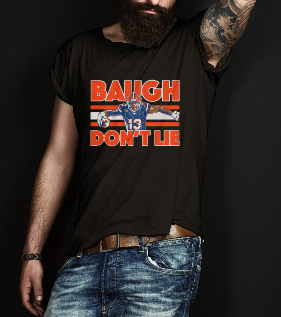 Baugh Don't Lie Football Player In Blue And Orange Uniform Holding Ball T-Shirt