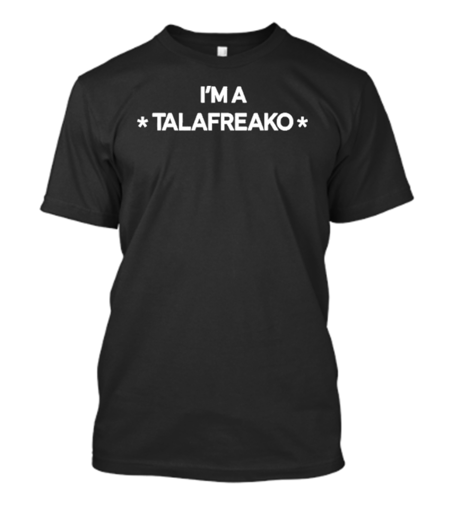 I'm A Talafreako Talarico For Texas T-Shirt