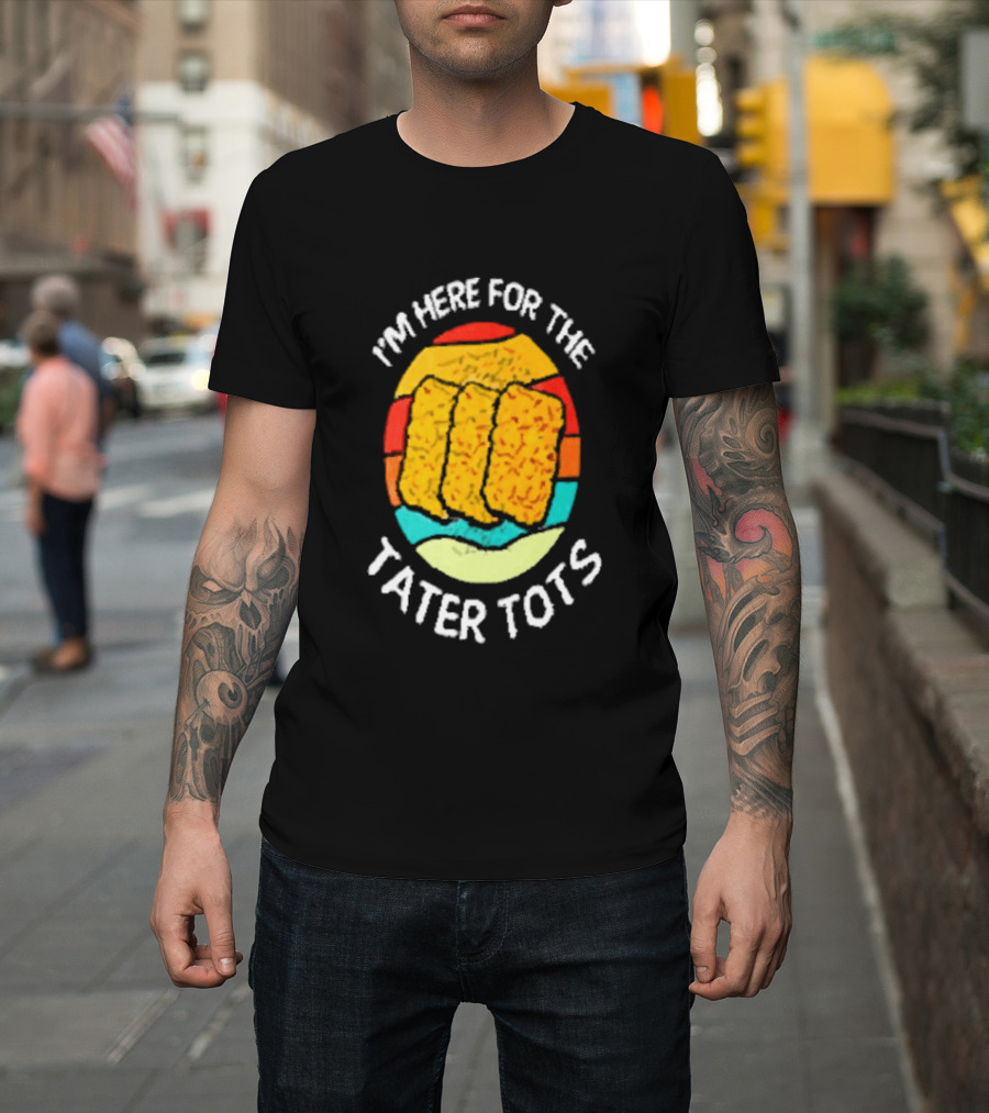 I'm Here For The Tater Tots Retro Food Lover T-Shirt