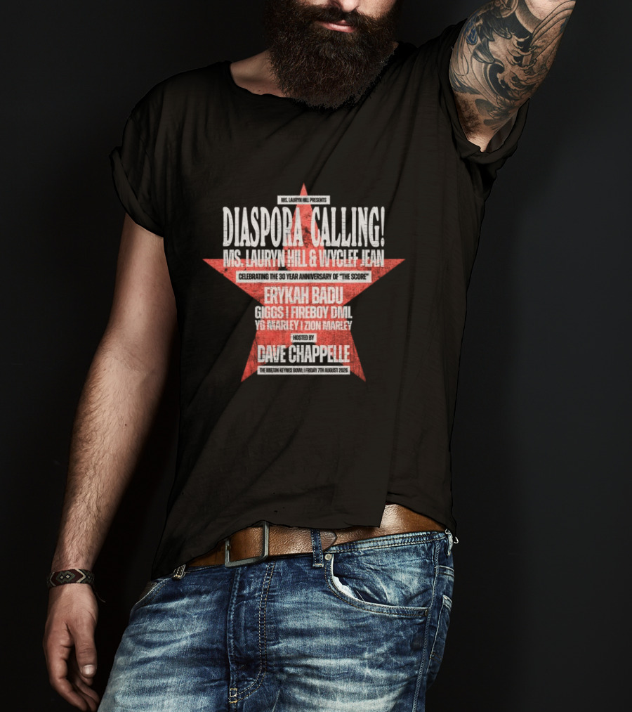 Diaspora Calling Ms Lauryn Hill Wyclef Jean Erykah Badu Dave Chappelle T-Shirt
