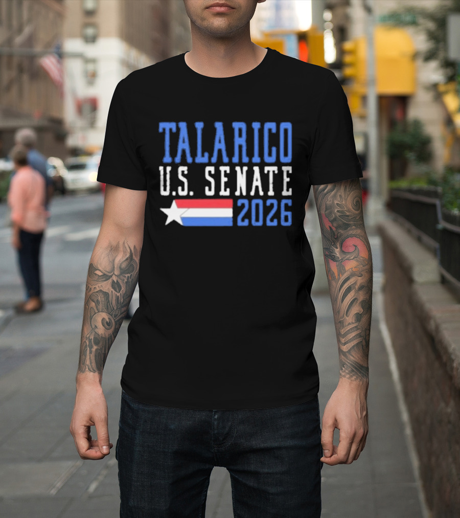 Talarico U.S. Senate 2026 Campaign With Star And Tricolor Flag T-Shirt