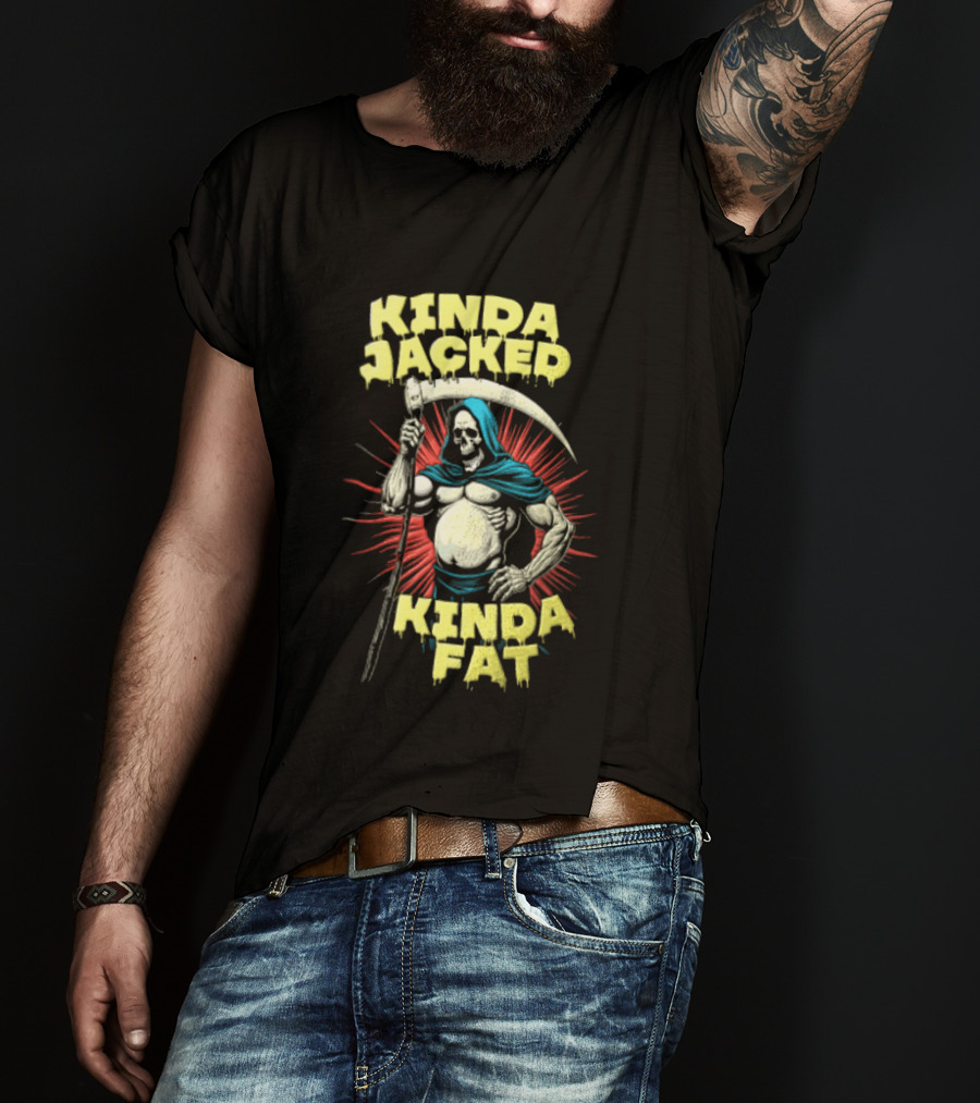 Kinda Jacked Kinda Fat Grim Reaper Parody Fitness Humor T-Shirt
