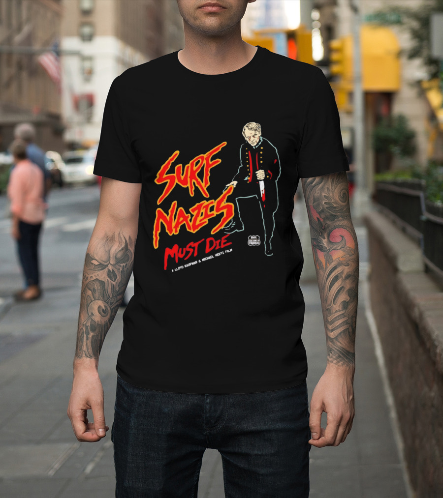 Surf Nazis Must Die Lloyd Kaufman Michael Hertz Film Cult T-Shirt