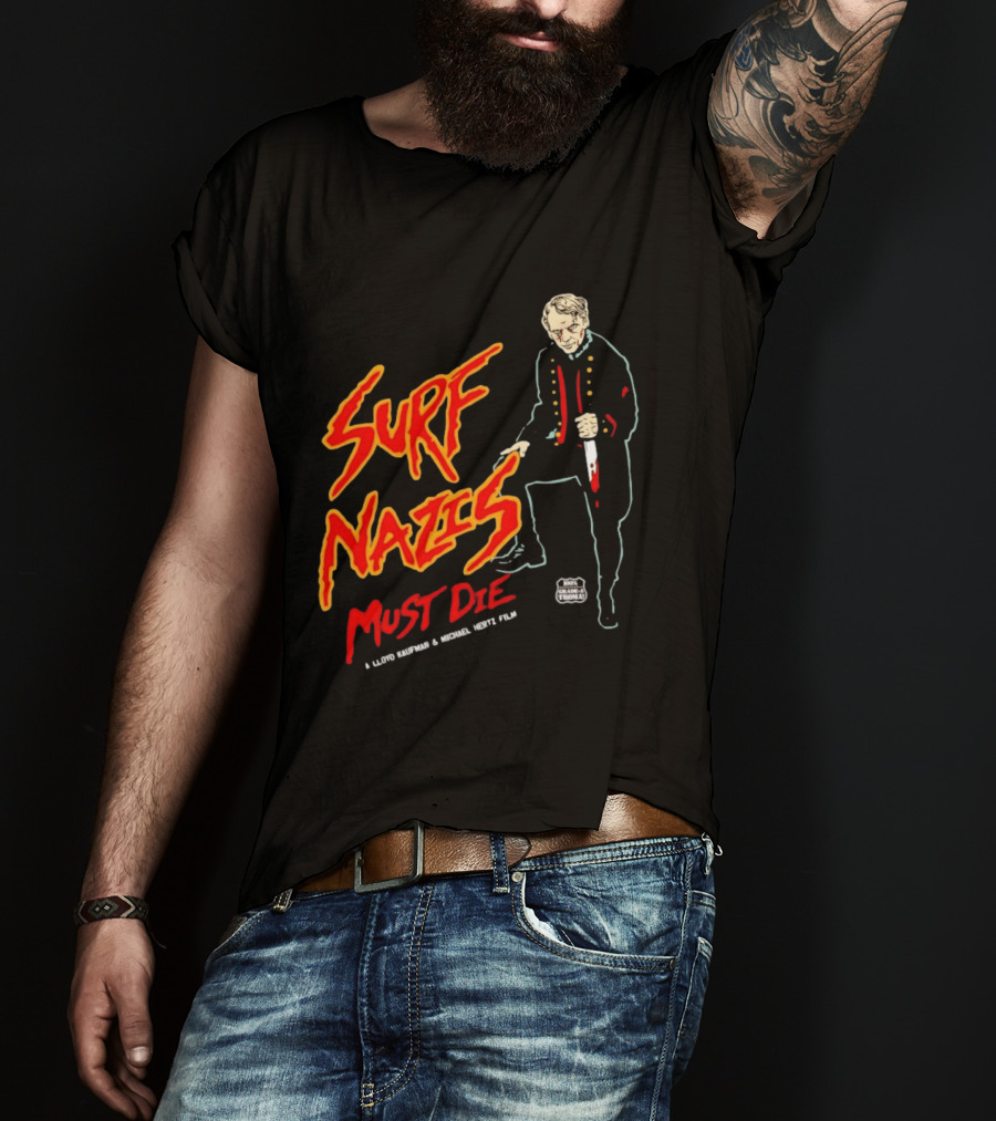 Surf Nazis Must Die Lloyd Kaufman Michael Hertz Film Cult T-Shirt