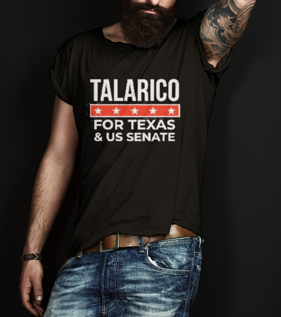 Talarico For Texas And US Senate Election Campaign Stars T-Shirt