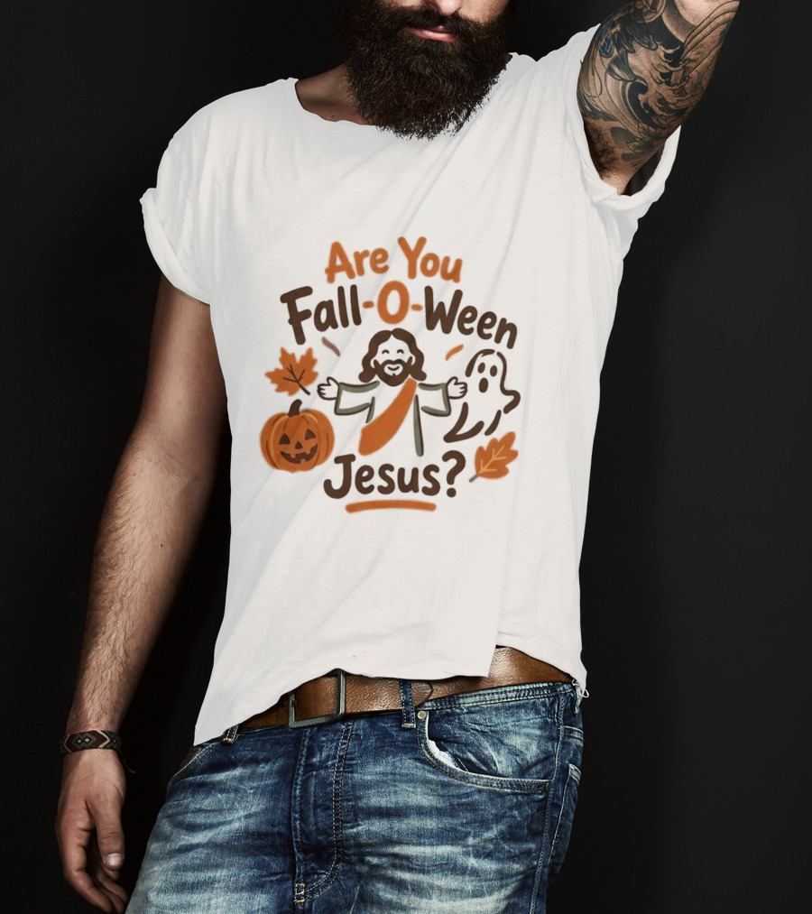 Are You Fall O Ween Jesus 2026 Pumpkin Ghost Leaves T-Shirt