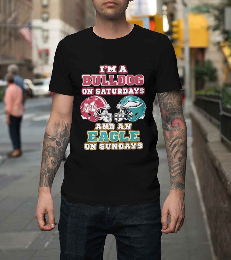 Mississippi State Bulldogs And Philadelphia Eagles Football Fan Saturdays And Sundays T-Shirt