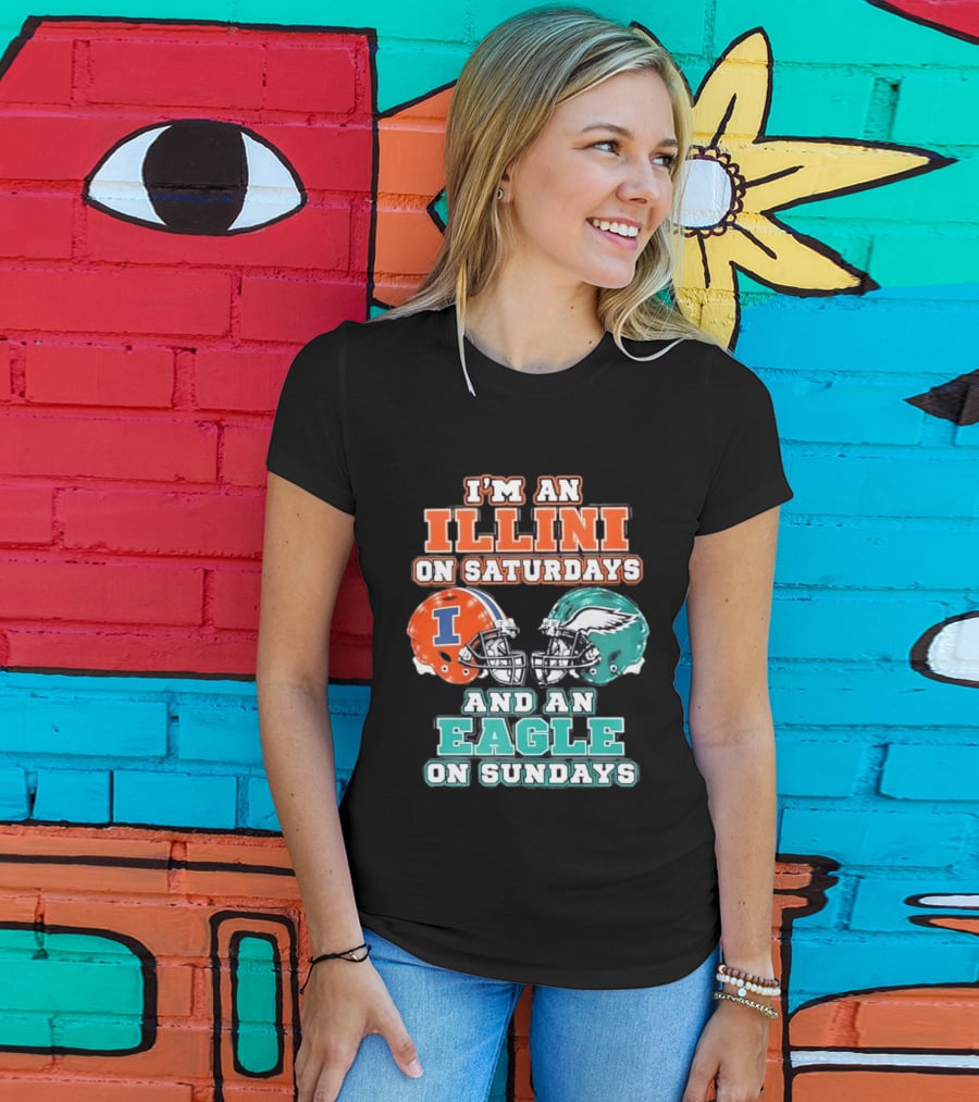 I'm An Illini On Saturdays And An Eagle On Sundays Football Helmets T-Shirt