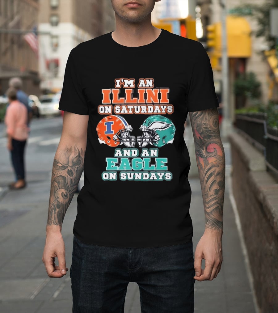 I'm An Illini On Saturdays And An Eagle On Sundays Football Helmets T-Shirt