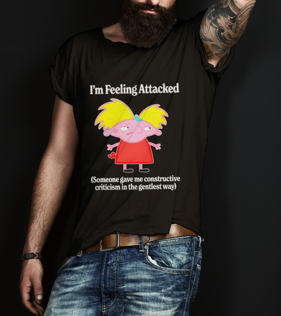 I'm Feeling Attacked Someone Gave Me Constructive Criticism In The Gentlest Way Cartoon T-Shirt