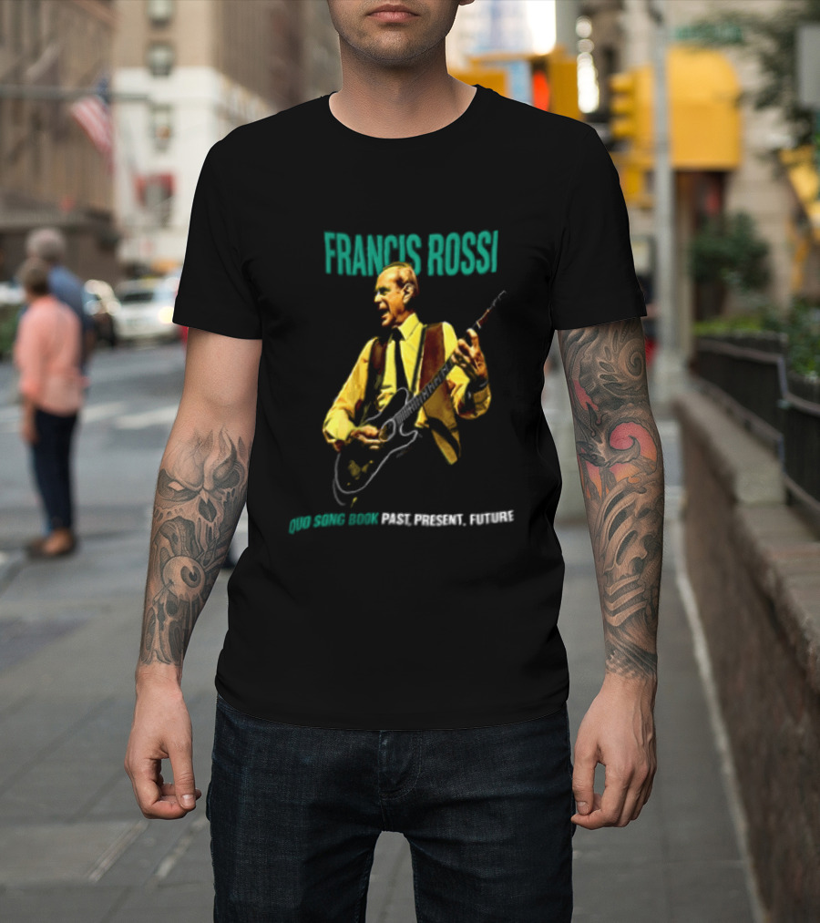 Francis Rossi Song Book Past Present Future Dates Schedule T-Shirt