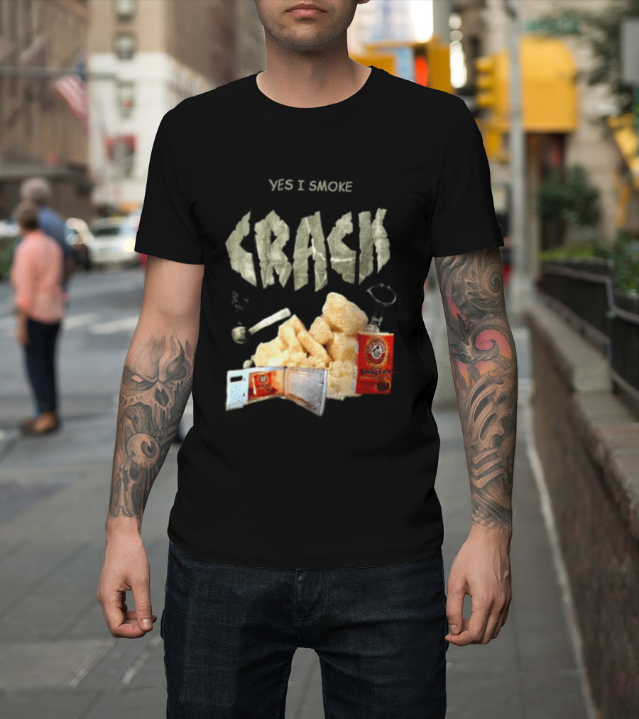 Yes I Smoke Crack Baking Soda Arm And Hammer Package T-Shirt