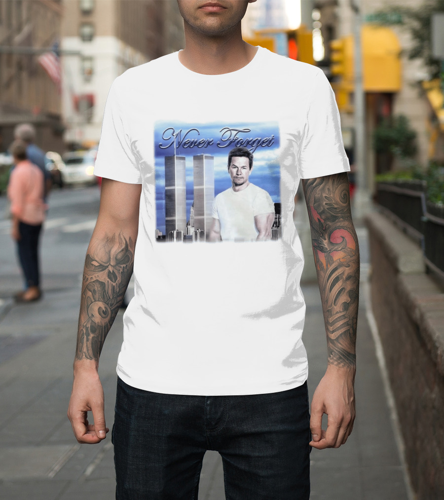 Never Forget Twin Towers Mark Wahlberg T-Shirt