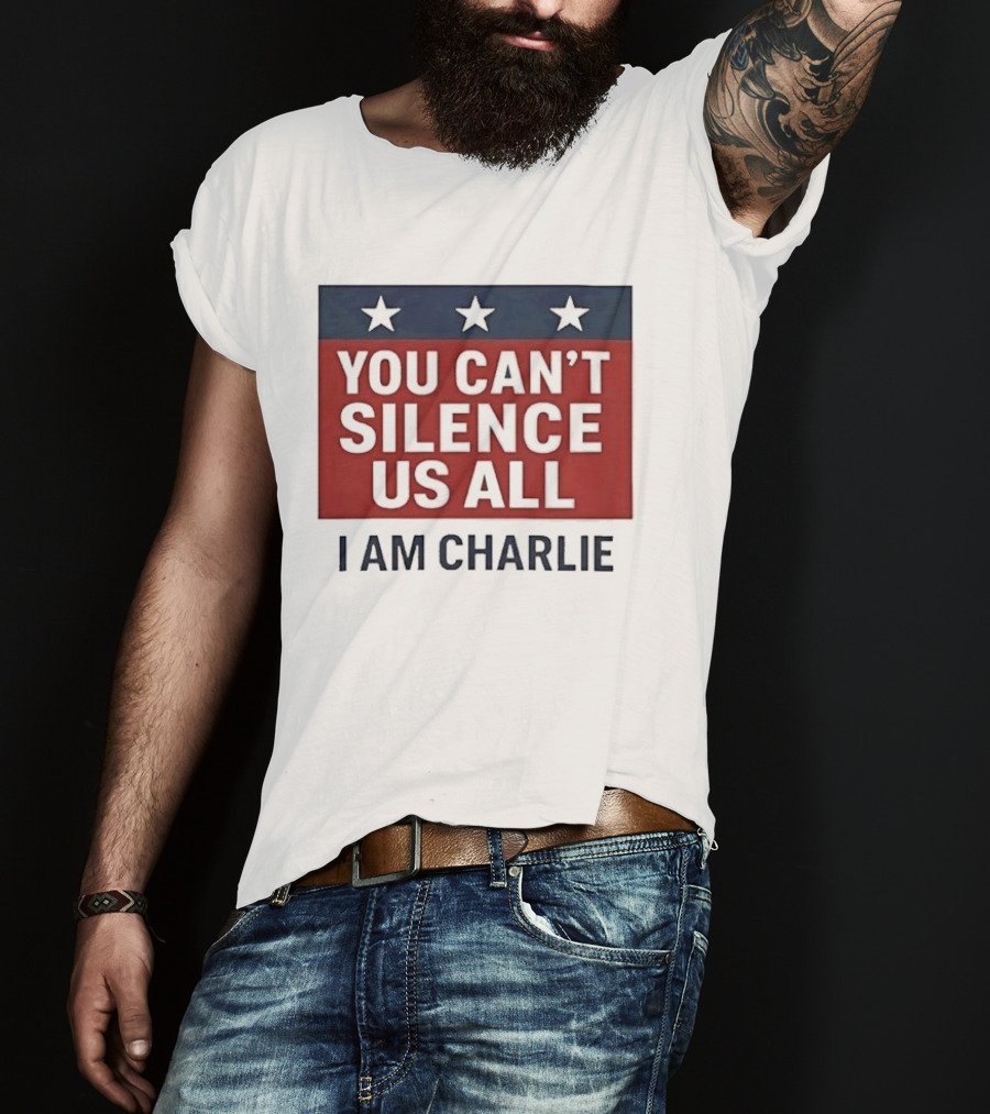 You Can't Silence Us All I Am Charlie Stars T-Shirt