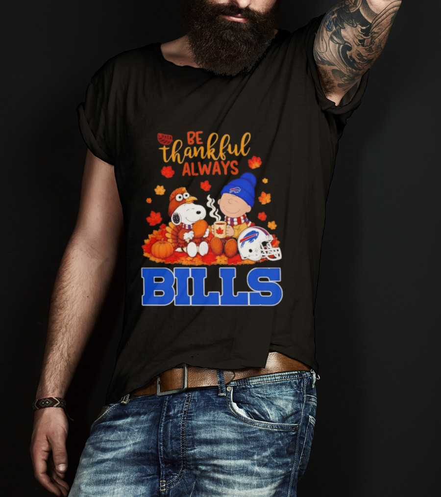 Be Thankful Always Snoopy Charlie Brown Buffalo Bills Autumn Fans T-Shirt
