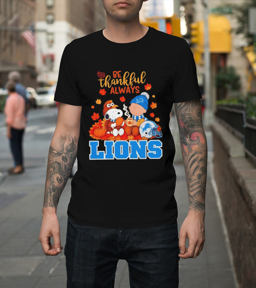 Be Thankful Always Snoopy And Charlie Brown With Lions Fans T-Shirt