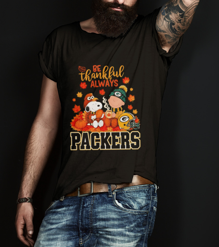 Be Thankful Always Snoopy Charlie Brown With Packers Fans T-Shirt