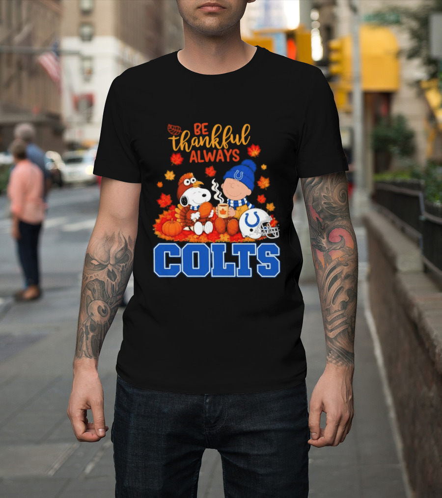 Be Thankful Always Snoopy And Charlie Brown With Indianapolis Colts T-Shirt