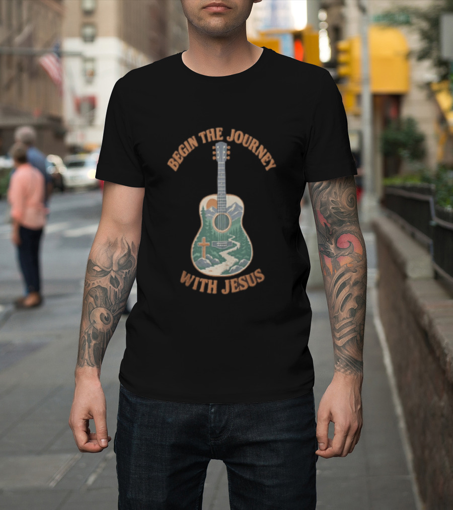 Begin The Journey With Jesus Guitar Mountain Path And Cross T-Shirt