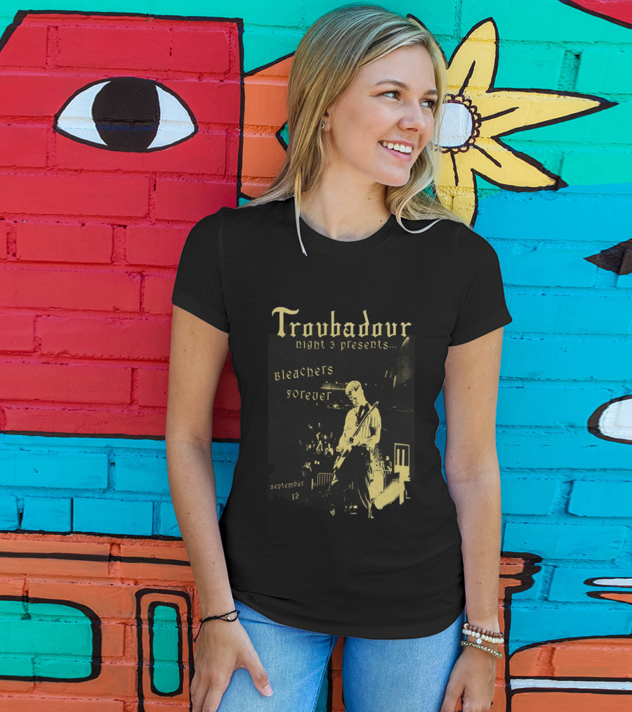 Troubadour Night 3 Presents Bleachers Forever September 12 2026 T-Shirt