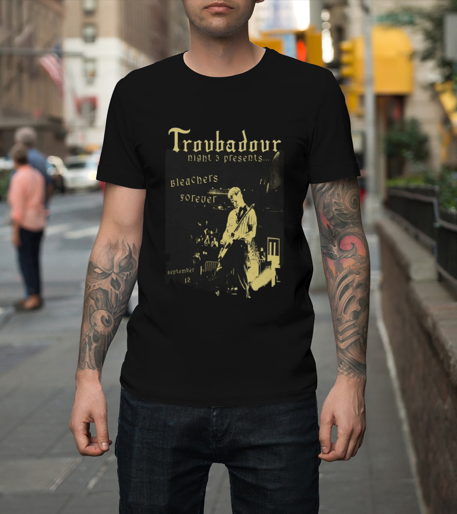 Troubadour Night 3 Presents Bleachers Forever September 12 2026 T-Shirt