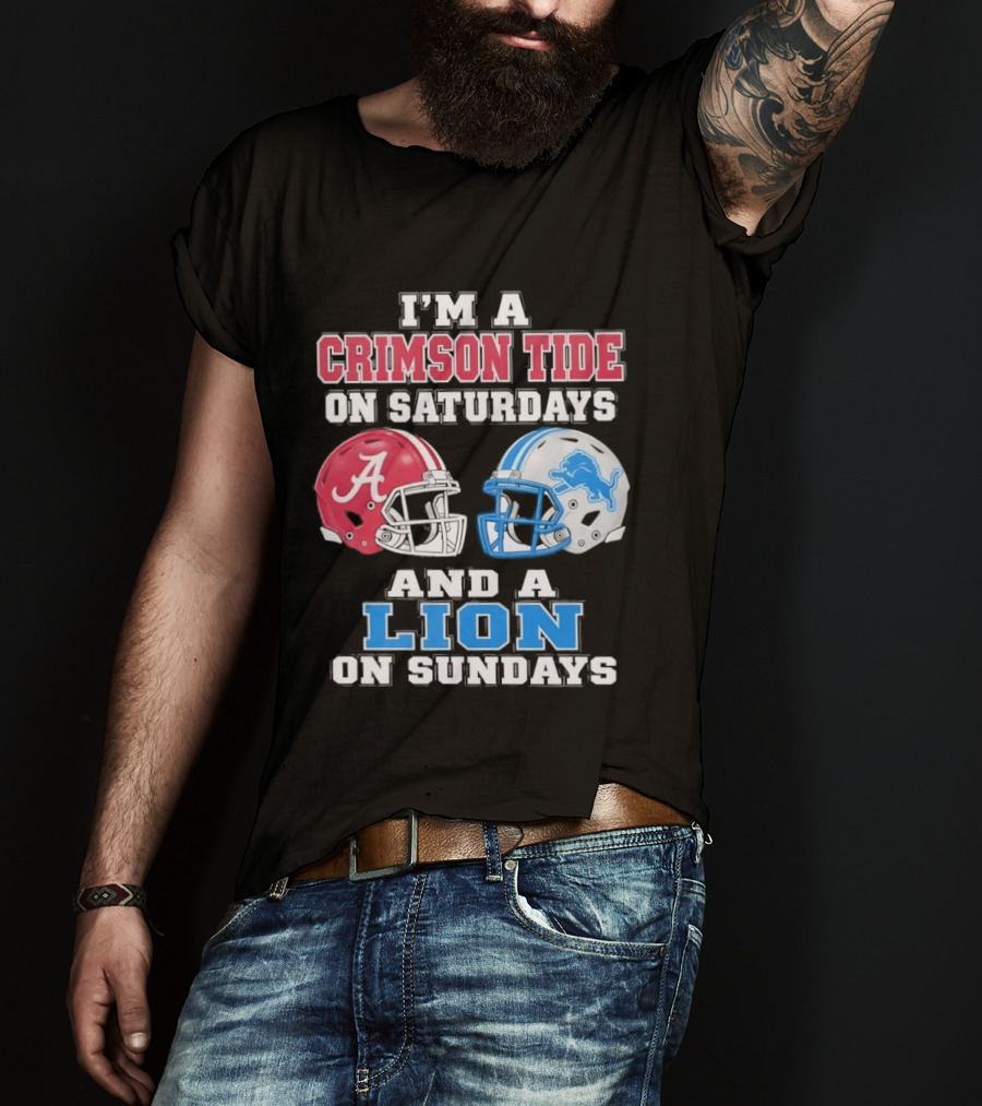 I'm A Crimson Tide On Saturdays And A Lion On Sundays Football Helmets T-Shirt