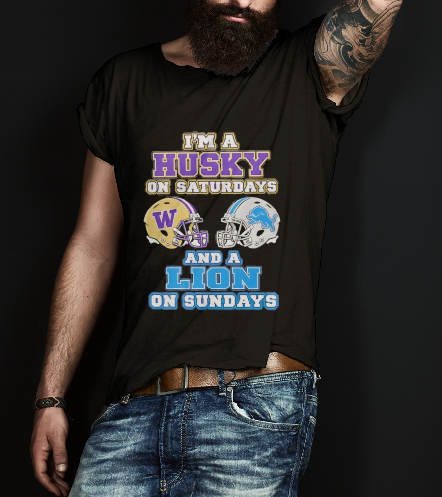 I'm A Husky On Saturdays And A Lion On Sundays W Logo And Detroit Lions Helmet T-Shirt