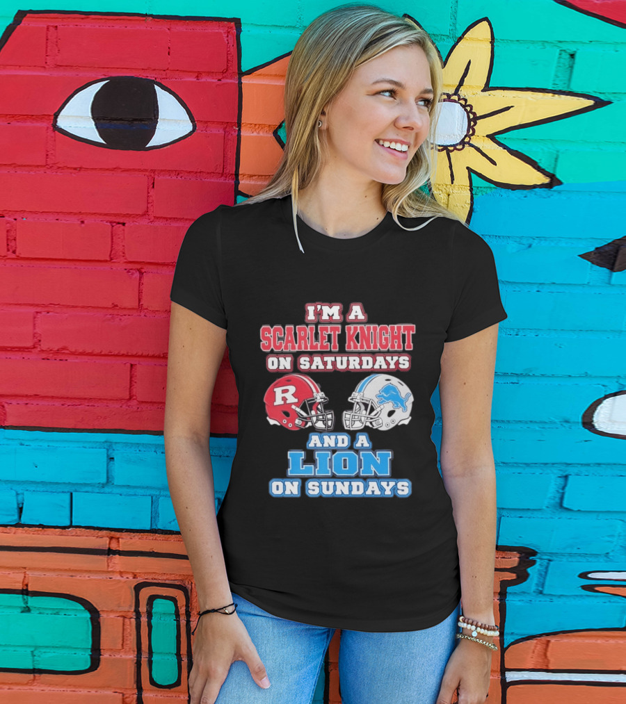 I'm A Scarlet Knight On Saturdays And A Lion On Sundays Rutgers Football Detroit Helmets T-Shirt