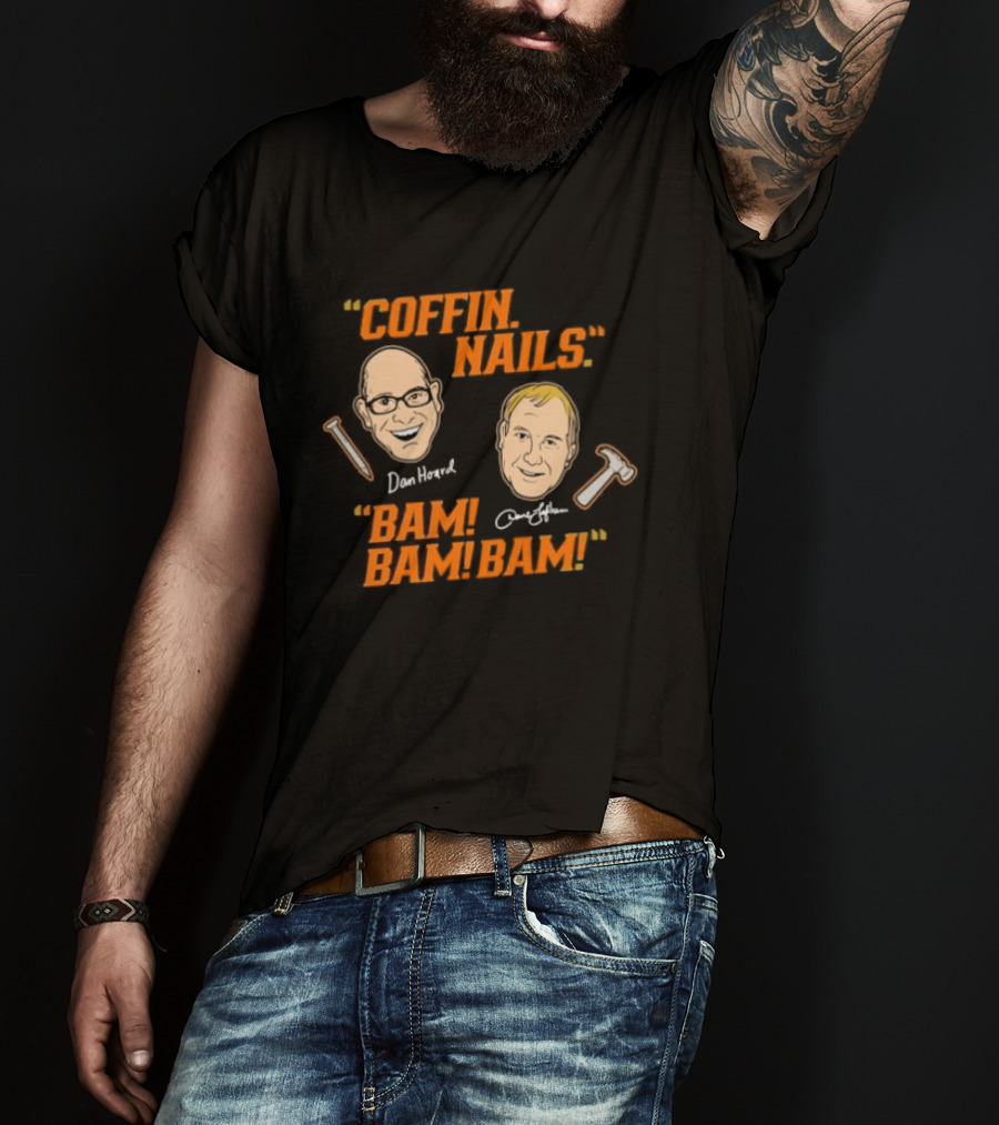 Dan Hoard Dave Lapham Cincinnati Bengals Coffin Nails Bam Bam Bam T-Shirt